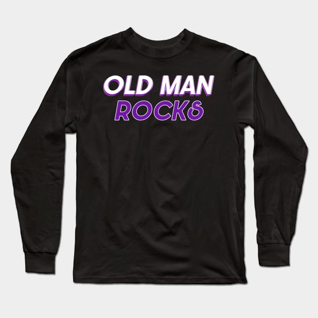 Old Man Rocks - Don't Forget The Senior People Discounts Long Sleeve T-Shirt by mangobanana